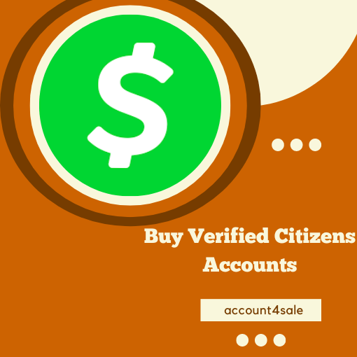 Buy Verified Citizens Accounts